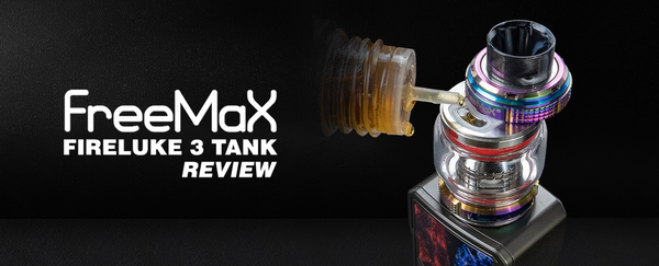 FREEMAX FIRELUKE 3 TANK : REVIEW
